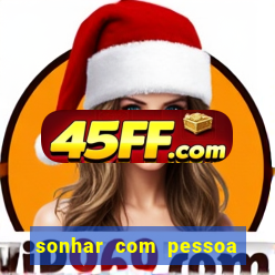 sonhar com pessoa vomitando jogo bicho